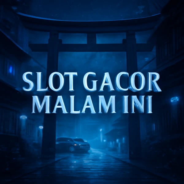 Slot Gacor Malam Ini